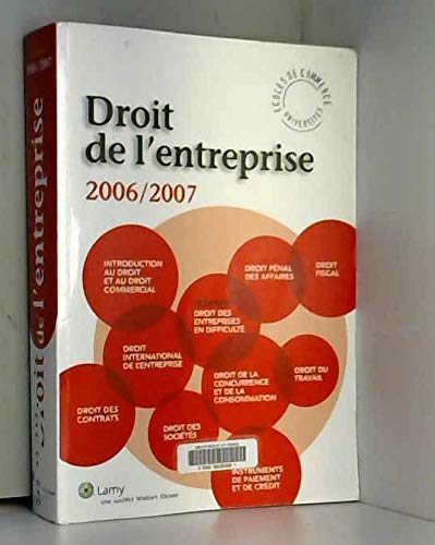 Stock image for Droit de l'entreprise 2006/2007 : L'essentiel pour comprendre le Droit for sale by Ammareal