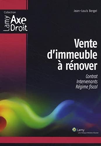 Imagen de archivo de Vente d'immeuble  rnover: Contrat. Intervenants. Rgime fiscal. Bergel, Jean-Louis a la venta por BIBLIO-NET