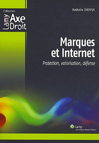 Stock image for Marques et Internet: Protection, valorisation, dfense. for sale by Ammareal