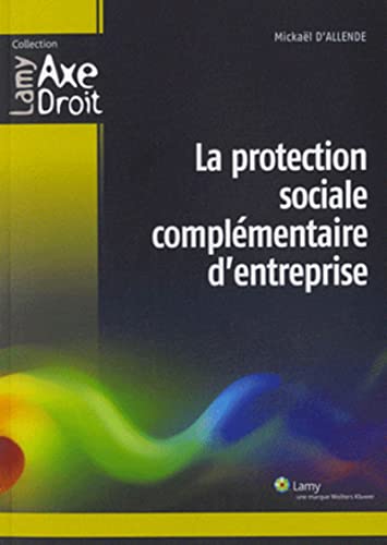 9782721214928: La protection sociale complmentaire d'entreprise
