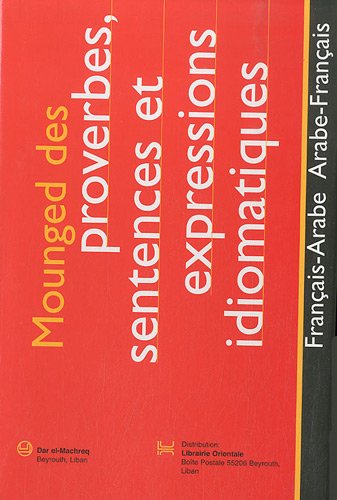 Beispielbild fr Proverbes, sentences et expressions idiomatiques:Fr/arabe Arabe/F zum Verkauf von Librairie La Canopee. Inc.