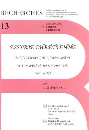 9782721460301: Assyrie chrtienne: Bet Garmai, Bet Aramaye et Maisan Nestoriens. (Volume 3)