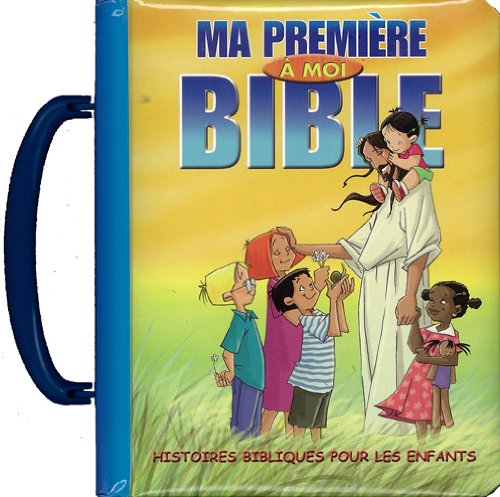 9782722201262: MA PREMIRE BIBLE  MOI