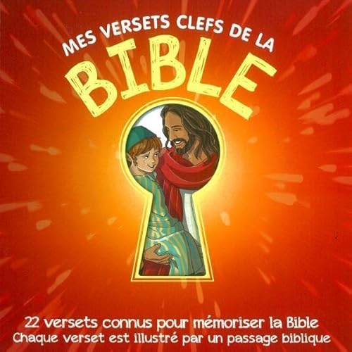 Beispielbild fr Mes Versets Clefs De La Bible : 22 Versets Connus Pour Mmoriser La Bible, Chaque Verset Est Illustr zum Verkauf von RECYCLIVRE