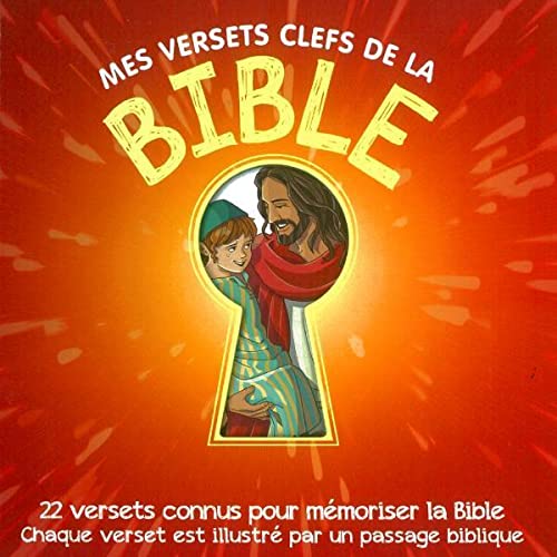 9782722202726: Mes versets clefs de la Bible: 22 versets connus pour mmoriser la Bible, chaque verset est illustr par un passage biblique