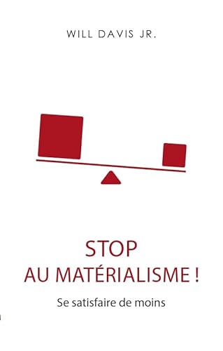 Imagen de archivo de Stop au matrialisme !: Se satisfaire de moins a la venta por Gallix
