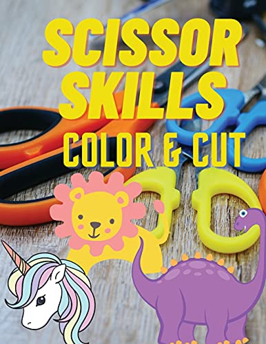 Beispielbild fr Scissor Skills Color & Cut: Activity book for kids, coloring images with dinosaurs, unicorns &wild animals! zum Verkauf von WorldofBooks