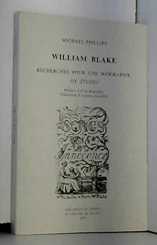 Stock image for William Blake, recherches pour une biographie. Six tudes. Prface d'Yves Bonnefoy. Traduction d'Antoine Jaccottet. for sale by Ammareal