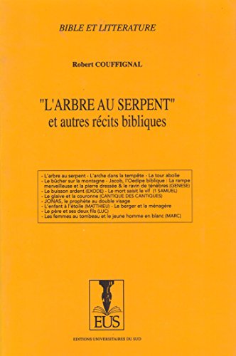 9782722700376: De "l'arbre au serpent" au "jeune homme en blanc": tude littraire de rcits bibliques