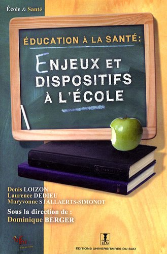 Beispielbild fr Education  la sant : enjeux et dispositifs  l'cole zum Verkauf von Ammareal