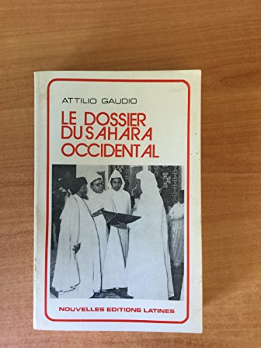 Le Dossier du Sahara Occidental.