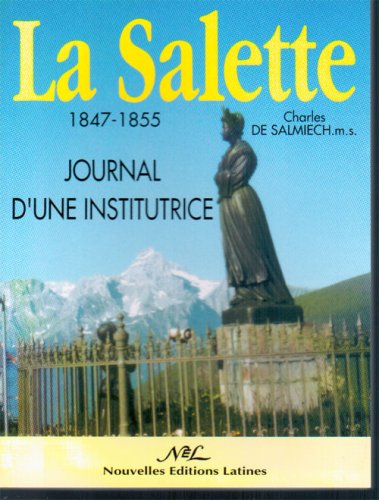 Beispielbild fr La Salette le Journal d une Institutrice 1847 1855 zum Verkauf von medimops