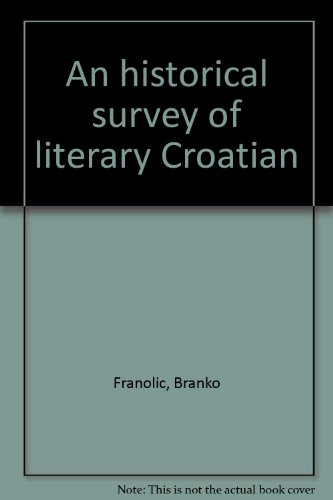 Beispielbild fr An historical survey of literary Croatian zum Verkauf von Bernhard Kiewel Rare Books