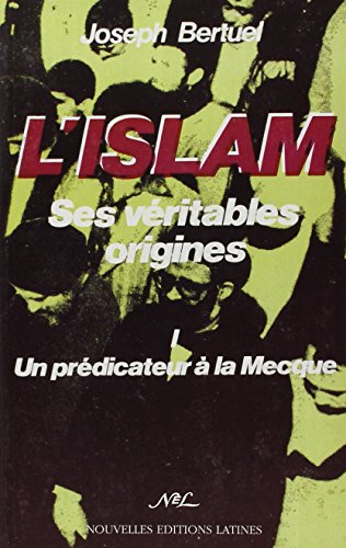 Beispielbild fr L'Islam, ses vritables origines zum Verkauf von medimops