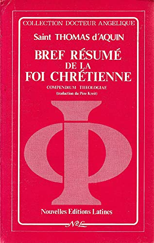 Imagen de archivo de Bref rsum de la foi chrtienne = Compendium theologiae a la venta por Ammareal