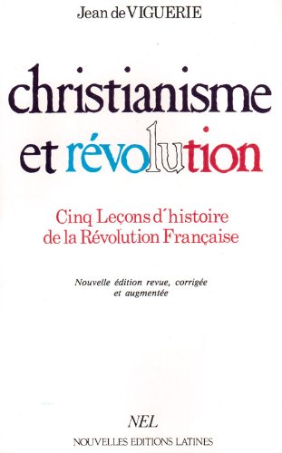 Stock image for Christianisme Et Rvolution : Cinq Leons D'histoire De La Rvolution Franaise for sale by RECYCLIVRE