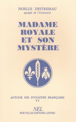 Beispielbild fr Madame Royale et son mystre zum Verkauf von Gallix