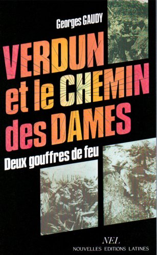 9782723304733: Verdun et le Chemin des Dames: Deux gouffres de feu, choses vues et vcues