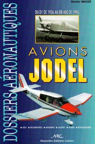 Beispielbild fr Avions Jodel - du D1 de 1936 au DR 400 de 1996. zum Verkauf von Gallix