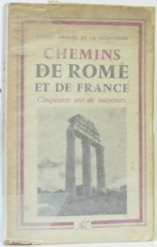 Beispielbild fr chemin de Rome et de France ; cinquante ans de souvenirs" zum Verkauf von Gallix