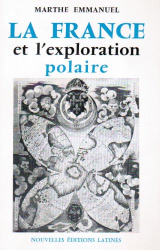 Stock image for La France et l'Exploration Polaire (French Edition) for sale by Gallix