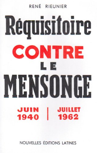 Stock image for Requisitoire contre le mensonge 1940 1962 for sale by LeLivreVert