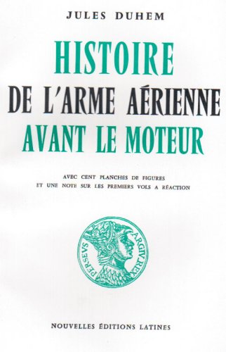 Beispielbild fr Histoire de l'Arme Aerienne Avant le Moteur (French Edition) zum Verkauf von Gallix