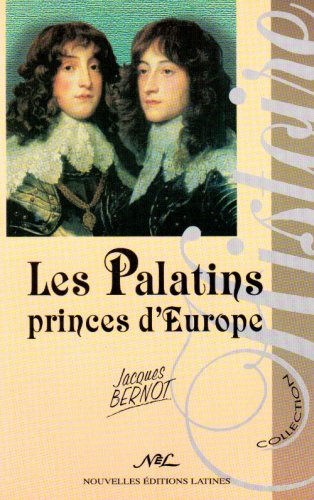 Stock image for Les palatins, princes d'Europe for sale by Gallix