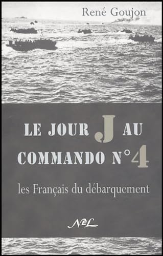 9782723320481: Le jour J au commando n 4 : Les Franais du dbarquement