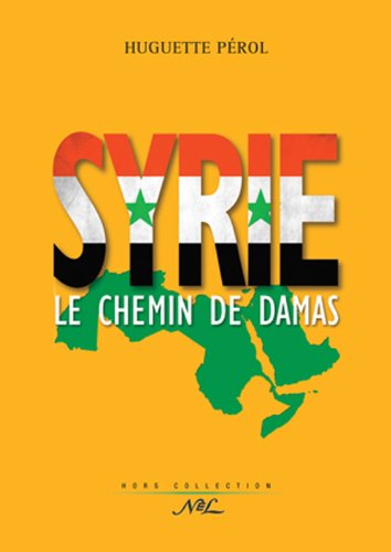 Beispielbild fr Syrie : Le chemin de Damas zum Verkauf von Ammareal