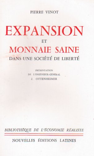Imagen de archivo de Expansion et Monnaie Saine Dans une Societe de Liberte (French Edition) a la venta por Gallix