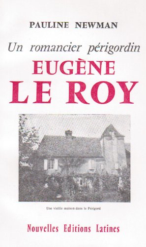 Un Romancier Perigordin EugÃ¨ne le Roy (French Edition) (9782723398398) by Pauline Newman