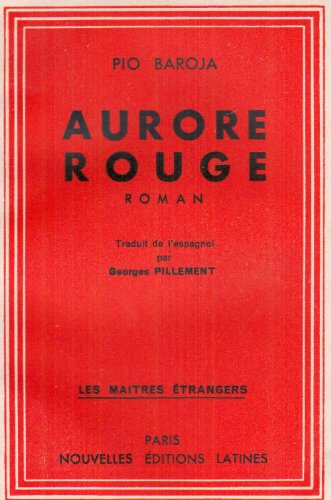 AURORE ROUGE (9782723399012) by PIO BAROJA