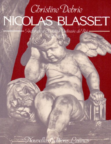 9782723399289: Nicolas blasset architecte et sculpteur du roi 1600/1659