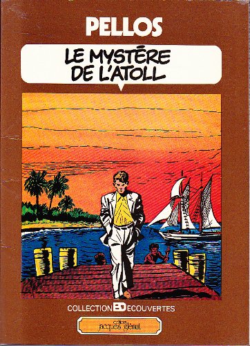 Beispielbild fr Le Mystre de l'atoll [Board book] [Jan 01, 1978] Pellos zum Verkauf von Librairie Th  la page