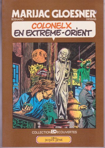 Beispielbild fr COLONEL X EN EXTREME-ORIENT zum Verkauf von Librairie rpgraphic