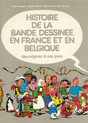 Beispielbild fr Histoire de la bande dessine en France et en Belgique des origines  nos jours zum Verkauf von Bay Used Books