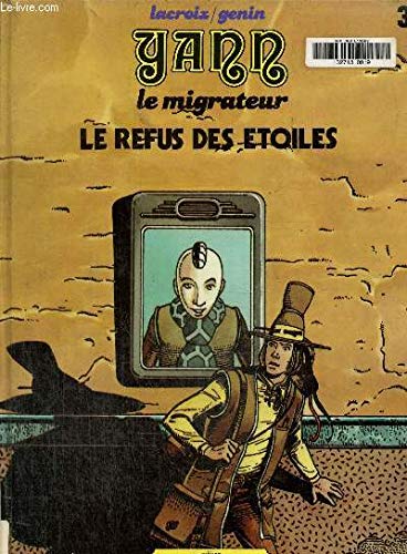 Stock image for Le Refus des toiles (Yann, le migrateur) for sale by medimops