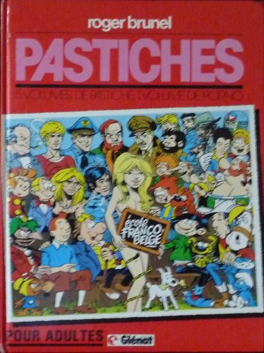 Stock image for Pastiches / ecole franco-belge / 5 volumes de pastiche, 1 volume de porno for sale by Librairie Th  la page
