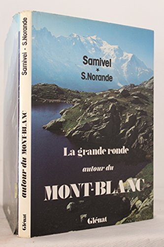 Imagen de archivo de La Grande ronde autour du Mont-Blanc a la venta por Ammareal