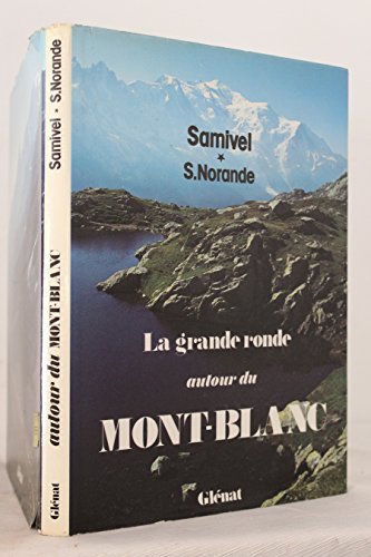 Stock image for La Grande ronde autour du Mont-Blanc for sale by Ammareal