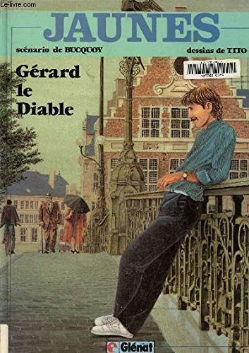 Imagen de archivo de JAUNES - GERARD LE DIABLE a la venta por Librairie Th  la page