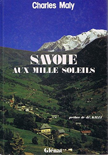 Beispielbild fr Savoie aux mille soleils zum Verkauf von Librairie Th  la page
