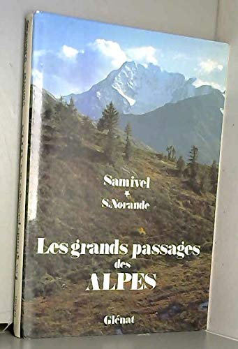 Stock image for Les grands passages des alpes occidentales: la riviera, le col de tende et les merveilles, le col de larche, le mont-genevre for sale by medimops