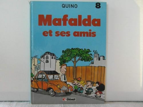 Stock image for Mafalda et ses amis Tome 8 for sale by Better World Books