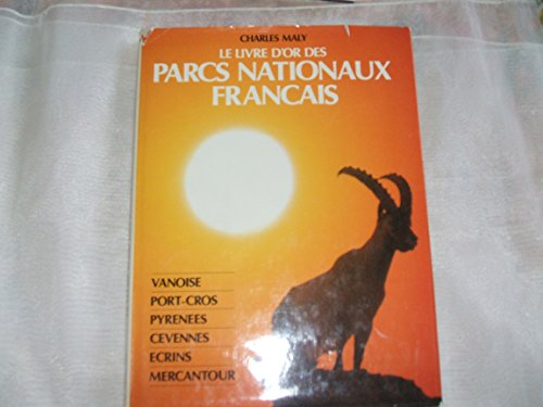 Beispielbild fr Le livre d'or des parcs nationaux franais zum Verkauf von Ammareal