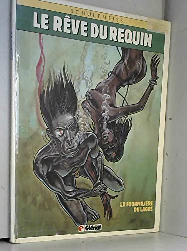 Stock image for LE RVE DU REQUIN. La fourmilire du Lagos for sale by Librairie Rouchaleou