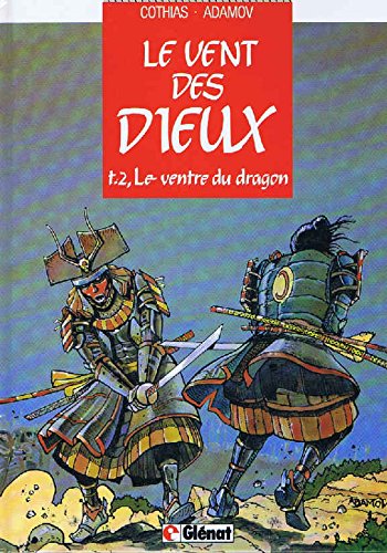 Stock image for Le vent des dieux, Tome 2 : Le Ventre du dragon for sale by medimops