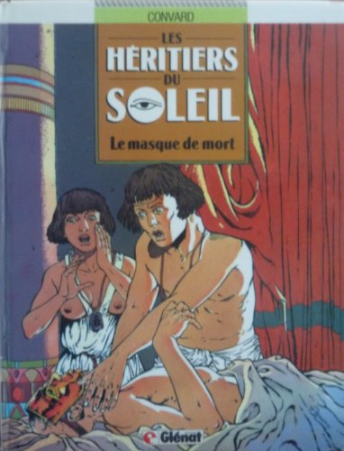 Beispielbild fr Les hritiers du soleil, Tome 1 : Le Masque de mort zum Verkauf von Ammareal