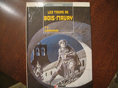 Beispielbild fr TOURS DE BOIS-MAURY T03 GERMAIN zum Verkauf von Librairie Th  la page